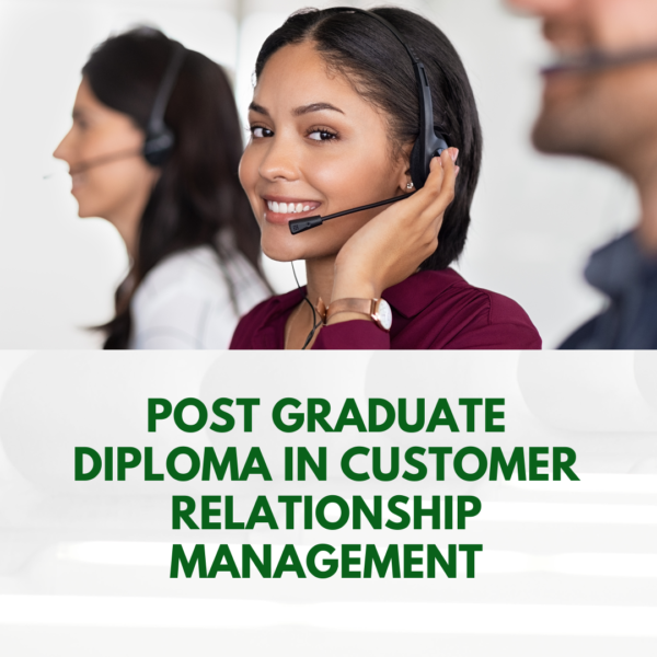 Postgraduate Diploma In Customer Relationship Management